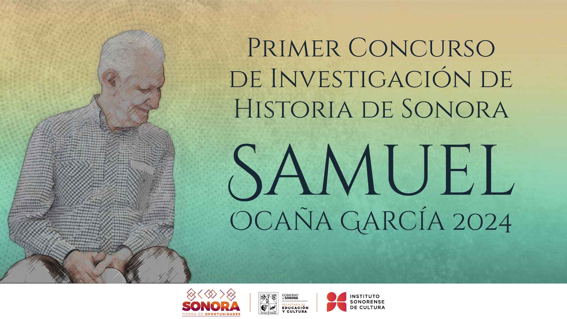 Primer Concurso de Investigación de Historia de Sonora “Samuel Ocaña García” 2024